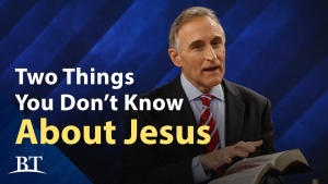 Beyond Today -- Two Things You Don't Know About Jesus