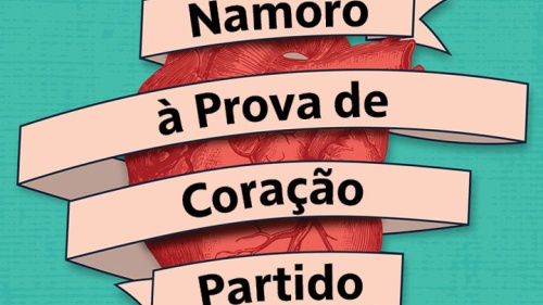 Gráfico de coração com título Namoro à Prova de Coração Partido