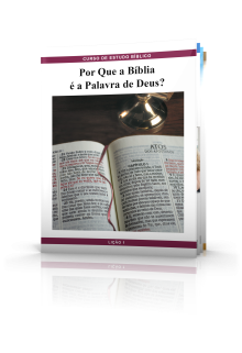 LIÇÃO No. 1: Porque a Bíblia é a Palavra de Deus