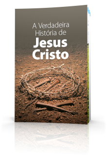 A Verdadeira História de Jesus Cristo
