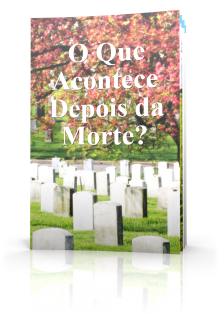 O Que Acontece Depois da Morte?