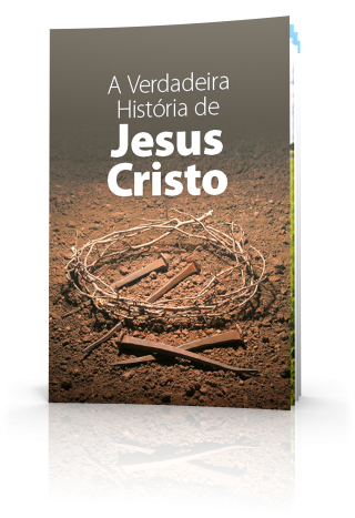 A Verdadeira História de Jesus Cristo