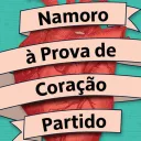 Gráfico de coração com título Namoro à Prova de Coração Partido