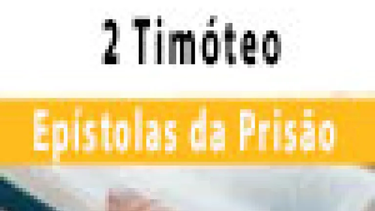 Série de estudos Bíblicos da epístola de 2 Timóteo