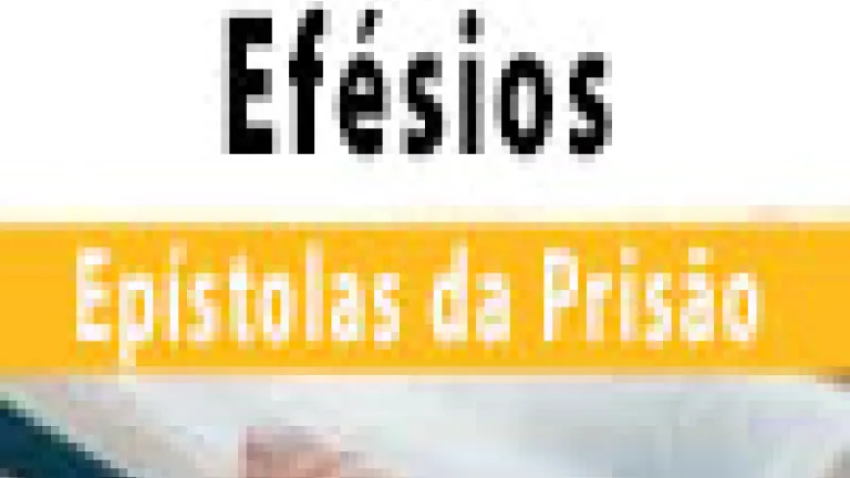 Efésios: Epístolas da Prisão