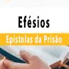 Efésios: Epístolas da Prisão
